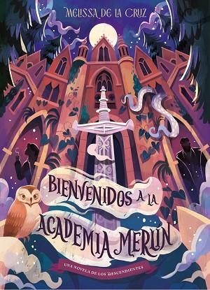Los Descendientes 04 Bienvenidos a la Academia Merlin | 9791387901745 | Disney, Melissa de la Cruz