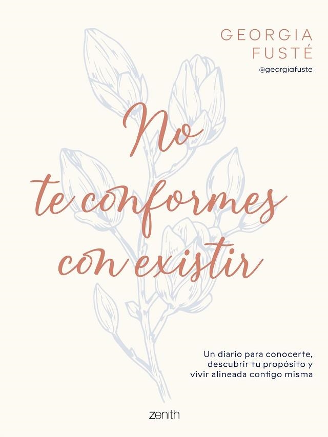 No te conformes con existir | 9788408321064 | Georgia Fuste @georgiafuste