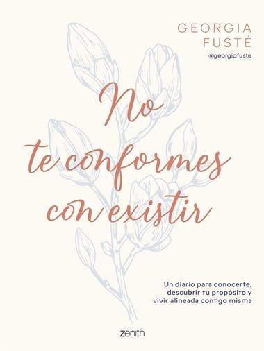 No te conformes con existir | 9788408321064 | Georgia Fuste @georgiafuste