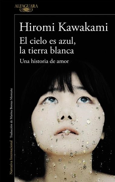 EL CIELO ES AZUL LA TIERRA BLANCA | 9788420423883 | HIROMI KAWAKAMI