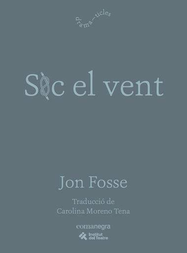 Soc el vent | 9791387969479 | Jon Fosse