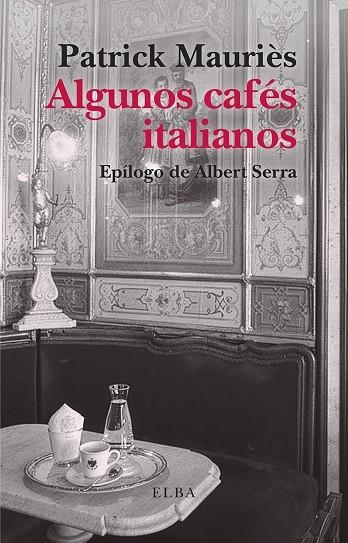 Algunos cafes italianos | 9791399013481 | Patrick Mauries