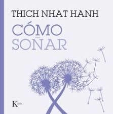 Como soñar | 9788411214278 | Thich Nhat Hanh