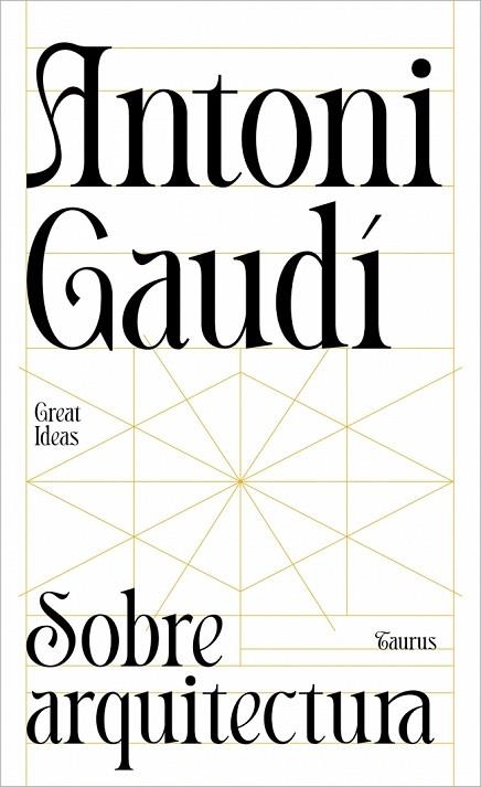SOBRE ARQUITECTURA | 9788430629312 | ANTONI GAUDI
