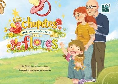 Los chupetes que se convirtieron en flores | 9791388231681 | M TRINIDAD ARENAS JARA