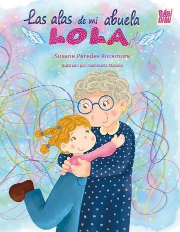 Las alas de mi abuela Lola | 9791388231889 | SUSANA PARADES ROCAMORA