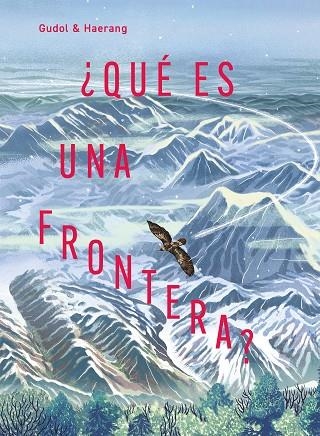 Que es una frontera | 9791388042119 | GUDOL NULL & HAERANG NULL
