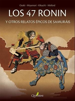 Los 47 ronin y otros relatos epicos de samurais | 9791399074253 | ALGERNON B FREEMAN MITFORD & KA KIKUCHI