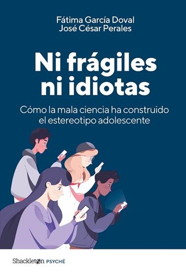 NI FRAGILES NI IDIOTAS | 9788413617459 | JOSE CESAR PERALES & FATIMA GARCIA DOVAL