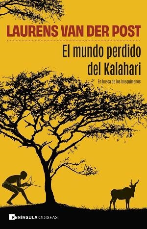 El mundo perdido del Kalahari | 9788411005036 | Laurens Van Der Post