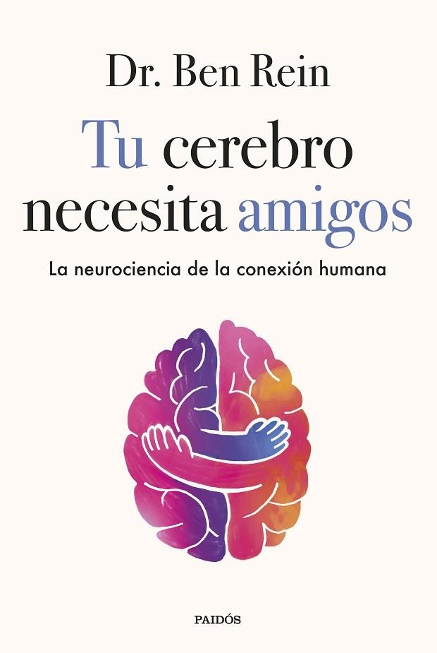 Tu cerebro necesita amigos | 9788449345555 | Dr. Ben Rein