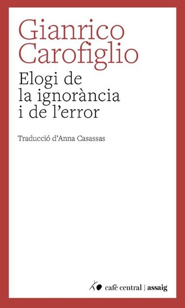 Elogi de la ignorancia i de l'error | 9788410482883 | Gianrico Carofiglio