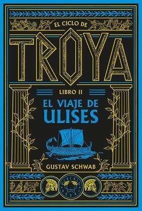 El Ciclo de Troya 02 El viaje de Ulises | 9791388154102 | Gustav Schwab