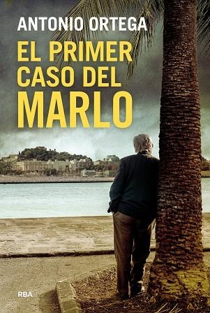 El Primer caso del Marlo | 9788410989955 | Antonio Ortega