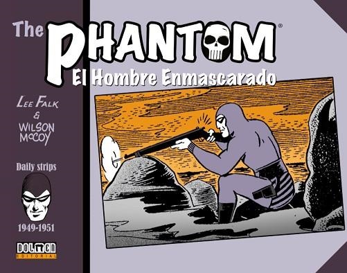 THE PHANTOM EL HOMBRE ENMASCARADO 1949 1951 DAILY STRIPS | 9791388074769 | LEE FALK & WILSON MCCOY
