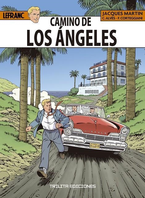 LEFRANC 34 CAMINO DE LOS ANGELES | 9791399201642 | JACQUES MARTIN & FRANÇOIS CORTEGGIANI & CRISTOPHE ALVES