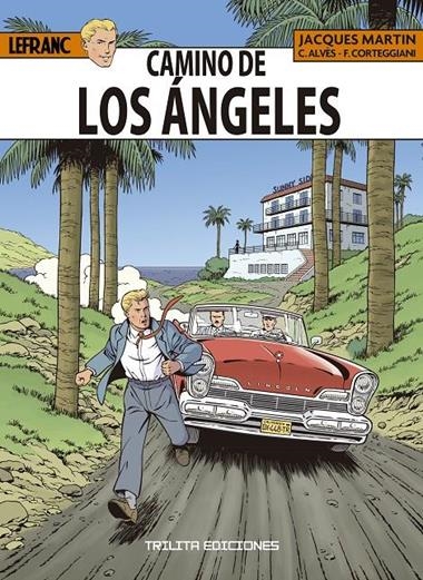 LEFRANC 34 CAMINO DE LOS ANGELES | 9791399201642 | JACQUES MARTIN & FRANÇOIS CORTEGGIANI & CRISTOPHE ALVES