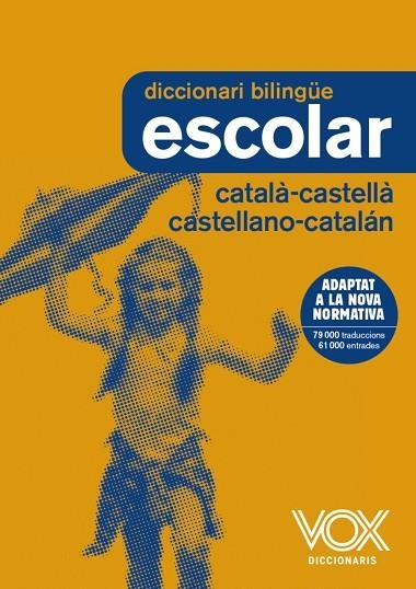 DICCIONARI ESCOLAR CATALA CASTELLA & CASTELLANO CATALAN | 9788499742724 | VOX EDITORIAL