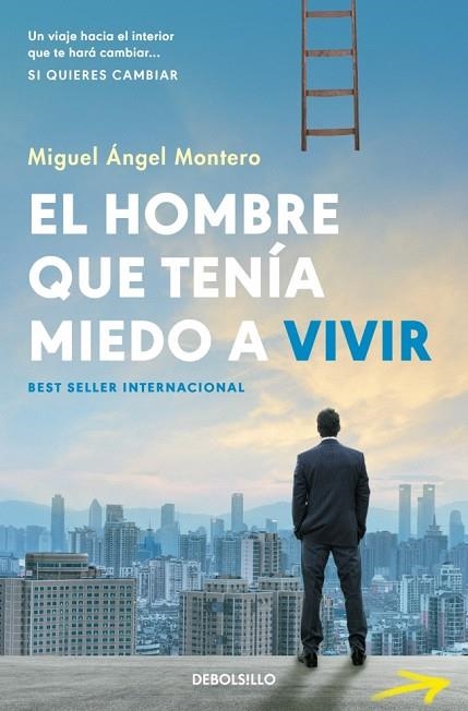 EL HOMBRE QUE TENIA MIEDO A VIVIR | 9788466379656 | MIGUEL ANGEL MONTERO