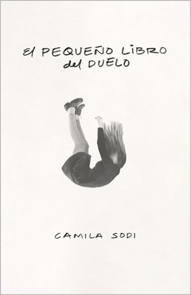 El pequeño libro del duelo | 9788403525139 | Camila Sodi