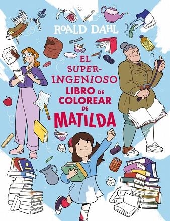 El superingenioso libro de colorear de Matilda | 9791387741327 | Roald Dahl