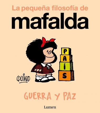 La pequeña filosofia de Mafalda Guerra y paz | 9788426433954 | Quino