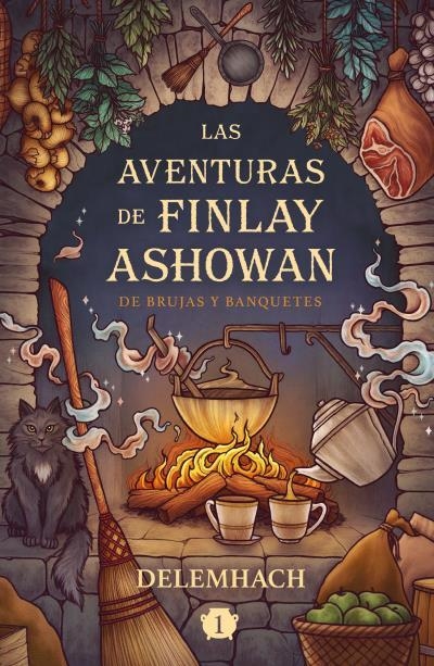 LAS AVENTURAS DE FINLAY ASHOWAN 01 DE BRUJAS Y BANQUETES | 9788410085541 | DELEMHACH