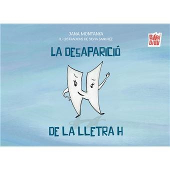 La desaparicio de la lletra H | 9791388310126 | JANA MONTANYA
