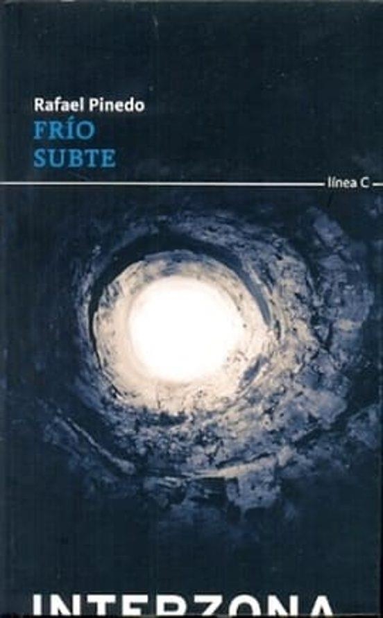 Frio Subte | 9789871920709 | RAFAEL PINEDO