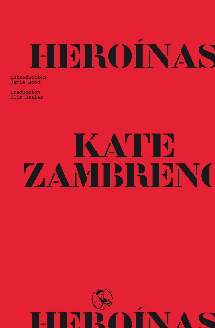 Heroinas | 9788418782893 | KATE ZAMBRENO
