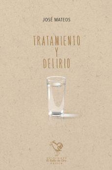TRATAMIENTO Y DELIRIO | 9791399158281 | JOSE MATEOS
