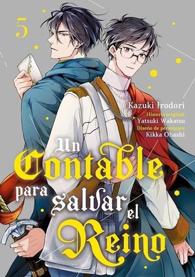 Un contable para salvar el reino 05 | 9788418739743 | KAZUKI IRODORI & YATSUKI WAKATSU