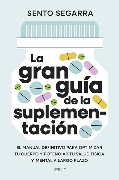 LA GRAN GUÍA DE LA SUPLEMENTACIÓN | 9788408321699 | SENTO SEGARRA