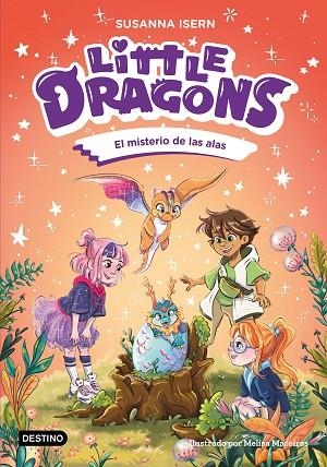 LITTLE DRAGONS 06 EL MISTERIO DE LAS ALAS | 9788408322320 | SUSANNA ISERN & MELISA MACEIRAS SOARES