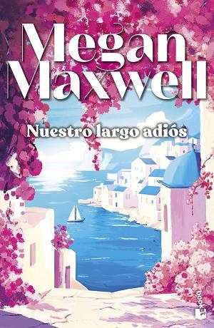 NUESTRO LARGO ADIOS | 9788408323297 | MEGAN MAXWELL