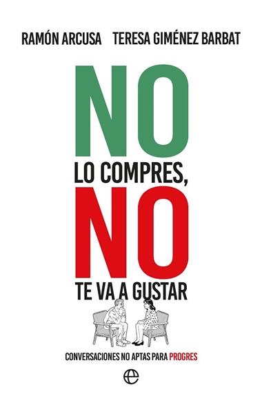 NO LO COMPRES NO TE VA A GUSTAR | 9788410943452 | RAMON ARCUSA & TERESA GIMENEZ BARBAT