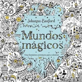MUNDOS MAGICOS | 9788410407480 | JOHANNA BASFORD
