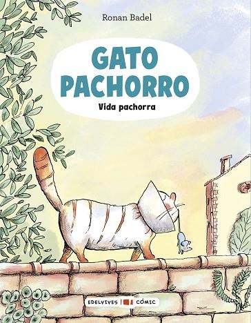 GATO PACHORRO 03 VIDA PACHORRA | 9788414066843 | RONAN BADEL