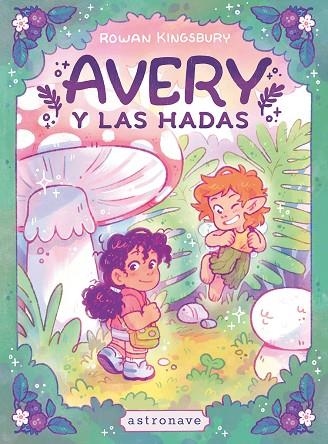 AVERY Y LAS HADAS | 9788467983869 | ROWAN KINGSBURY