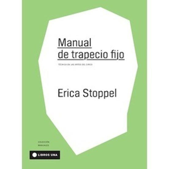 Manual de trapecio fijo | 9789874633514 | ERICA STOPPEL
