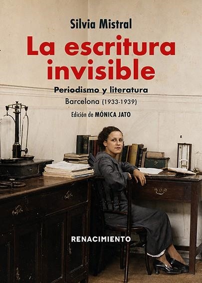 La escritura invisible Periodismo y Literatura Barcelona | 9791388381119 | SILVIA MISTRAL