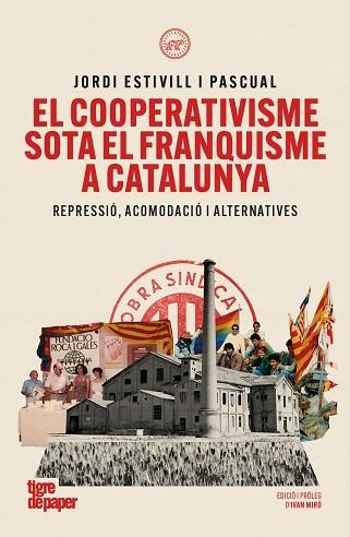 EL COOPERATIVISME SOTA EL FRANQUISME A CATALUNYA | 9791387645304 | JORDI ESTIVILL I PASCUAL