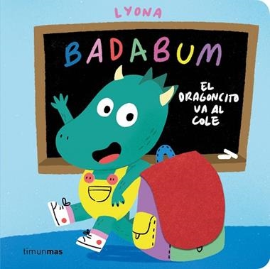 BADABUM El dragoncito va al cole | 9788408317760 | Lyona