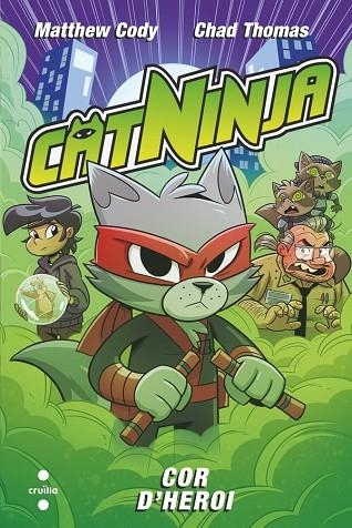 CATNINJA 06 COR D'HEROI | 9788466160612 | MATTHEW CODY