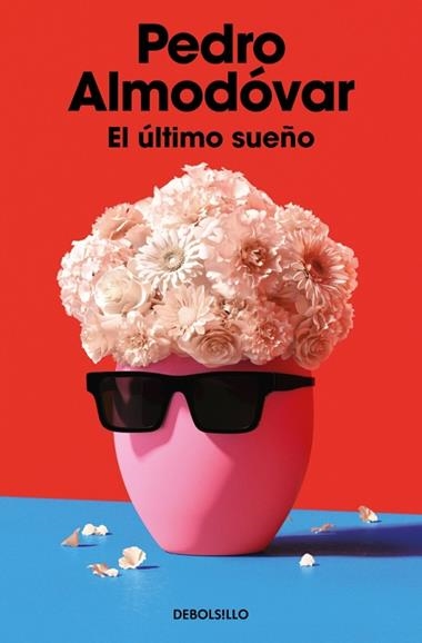El ultimo sueño | 9788466391627 | Pedro Almodovar