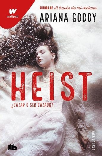 DARKS 01 Heist Cazar o ser cazado | 9791387871734 | Ariana Godoy