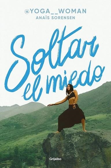 Soltar el miedo | 9788425375071 | Anais Sorensen