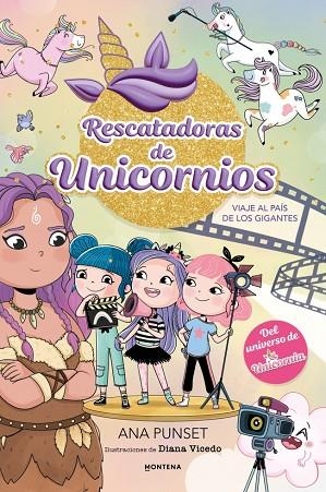 Rescatadoras de Unicornios 10 Viaje al Pais de los Gigantes | 9791387973063 | Ana Punset