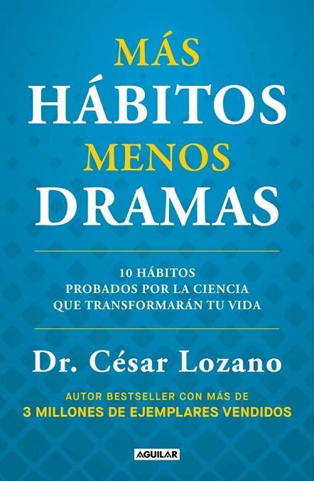 Mas habitos menos dramas | 9788403525504 | Dr Cesar Lozano