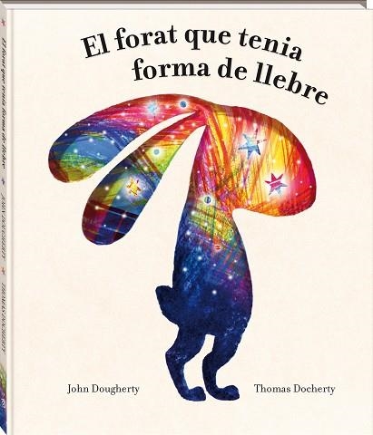 EL FORAT QUE TENIA FORMA DE LLEBRE | 9788418762949 | JOHN DOUGHERTY